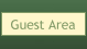 Guest Area